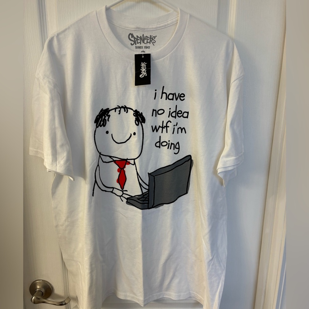 NWT Men’s “I Have No Idea WTF I’m Doing” Tee Shirt Size XL